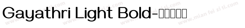 Gayathri Light Bold字体转换